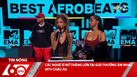 CÁC NGHỆ SĨ NỮ THẮNG LỚN TẠI GIẢI THƯỞNG ÂM NHẠC MTV CHÂU ÂU