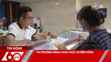 THỊ TRƯỜNG VÀNG CHƯA THỰC SỰ BỀN VỮNG