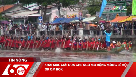 KHAI MẠC GIẢI ĐUA GHE NGO MỞ RỘNG MỪNG LỄ HỘI OK OM BOK