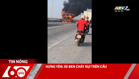 HƯNG YÊN: XE BEN CHÁY RỤI TRÊN CẦU