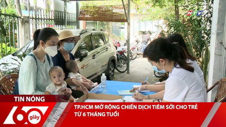 TP.HCM MỞ RỘNG CHIẾN DỊCH TIÊM SỞI CHO TRẺ TỪ 6 THÁNG TUỔI