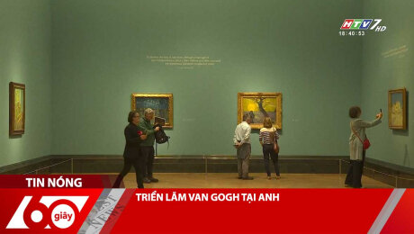 TRIỂN LÃM VAN GOGH TẠI ANH