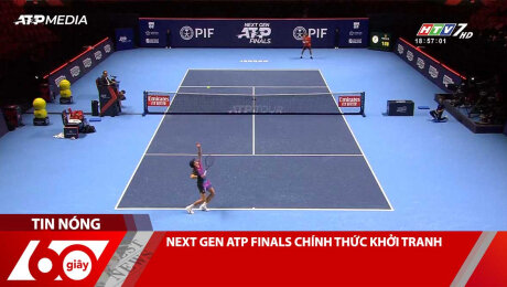 NEXT GEN ATP FINALS CHÍNH THỨC KHỞI TRANH