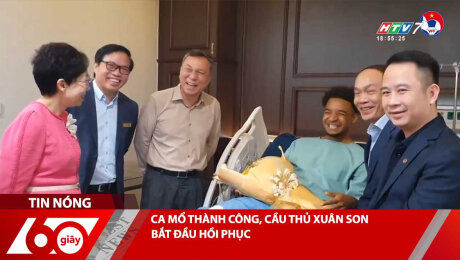 CA MỔ THÀNH CÔNG, CẦU THỦ XUÂN SON BẮT ĐẦU HỒI PHỤC