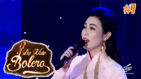 Xem Show TV SHOW Dạ Khúc Bolero Tập 07: Vùng lá me bay HD Online.