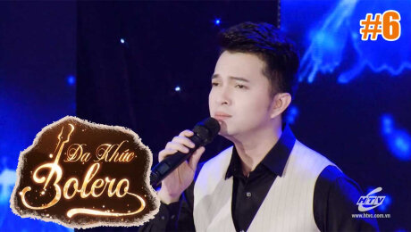 Xem Show TV SHOW Dạ Khúc Bolero Tập 06: Hai chuyến tàu đêm HD Online.