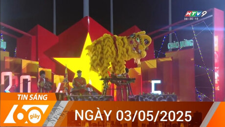 Xem Clip Bản Tin 60s 03/05/2025 HD Online.