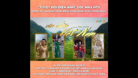 Xem Clip MV Hello Việt Nam - do HTV sản xuất dành riêng chào mừng ngày Thống nhất HD Online.