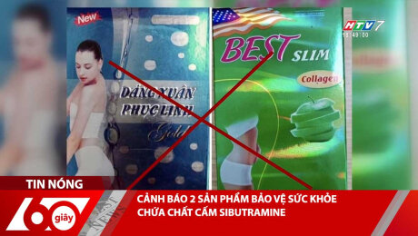 Xem Clip CẢNH BÁO 2 SẢN PHẨM BẢO VỆ SỨC KHỎE CHỨA CHẤT CẤM SIBUTRAMINE HD Online.
