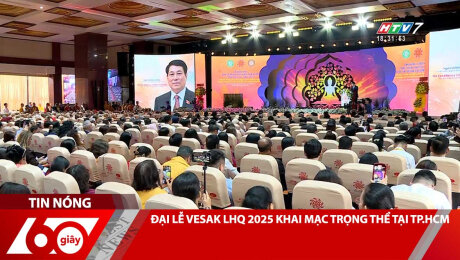 Xem Clip ĐẠI LỄ VESAK LHQ 2025 KHAI MẠC TRỌNG THỂ TẠI TP.HCM HD Online.
