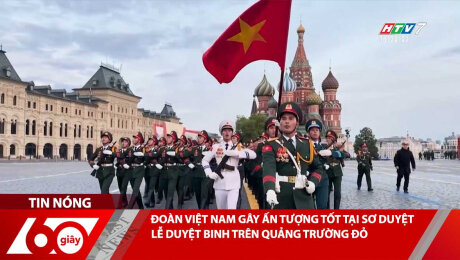 Xem Clip ĐOÀN VIỆT NAM GÂY ẤN TƯỢNG TỐT TẠI SƠ DUYỆT LỄ DUYỆT BINH TRÊN QUẢNG TRƯỜNG ĐỎ HD Online.
