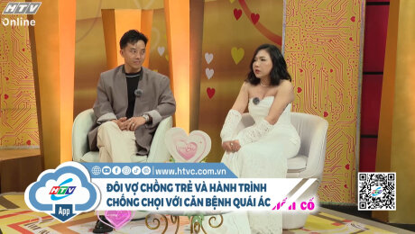 Đôi vợ chồng trẻ và hành trình chống chọi với căn bệnh quái ác