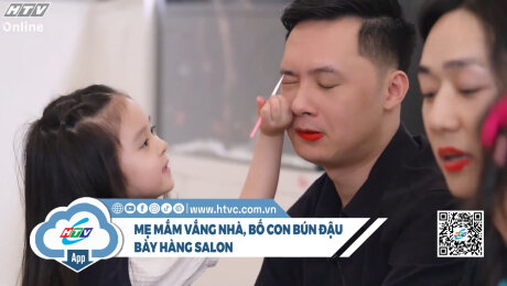 Mẹ Mắm vắng nhà, bố con Bún Đậu bày hàng salon
