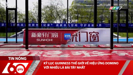KỶ LỤC GUINNESS THẾ GIỚI VỀ HIỆU ỨNG DOMINO VỚI NHIỀU LÁ BÀI TÂY NHẤT