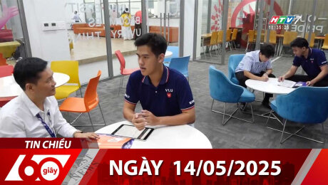 Bản Tin 60s 14/05/2025