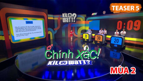 Teaser Kilowatt? - Học sinh chung tay sử dụng điện an toàn, tiết kiệm - Tập 05 Mùa 2