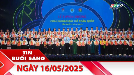 Bản Tin Buổi Sáng 16/05/2025