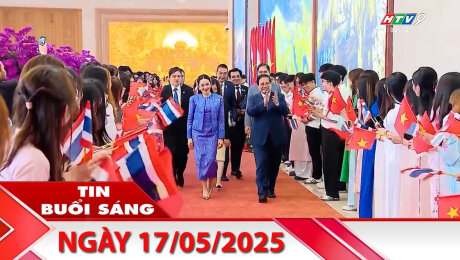 Bản Tin Buổi Sáng 17/05/2025