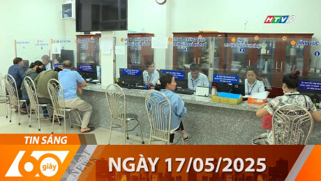 Bản Tin 60s 17/05/2025