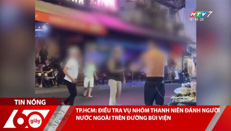 Xem Clip TP.HCM: ĐIỀU TRA VỤ NHÓM THANH NIÊN ĐÁNH NGƯỜI NƯỚC NGOÀI TRÊN ĐƯỜNG BÙI VIỆN HD Online.