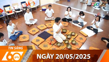 Bản Tin 60s 20/05/2025