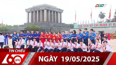 Bản Tin 60s 19/05/2025