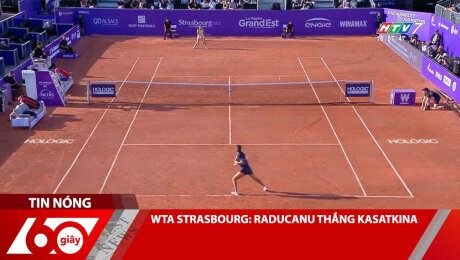 WTA STRASBOURG: RADUCANU THẮNG KASATKINA