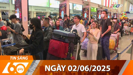 Bản Tin 60s 02/06/2025