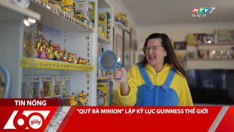 "QUÝ BÀ MINION" LẬP KỶ LỤC GUINNESS THẾ GIỚI