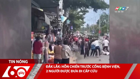 ĐẮK LẮK: HỖN CHIẾN TRƯỚC CỔNG BỆNH VIỆN, 2 NGƯỜI ĐƯỢC ĐƯA ĐI CẤP CỨU