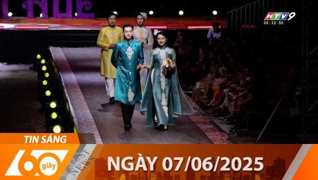 Bản Tin 60s 07/06/2025