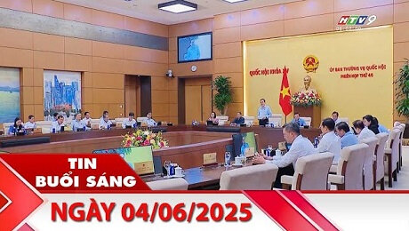Bản Tin Buổi Sáng 04/06/2025