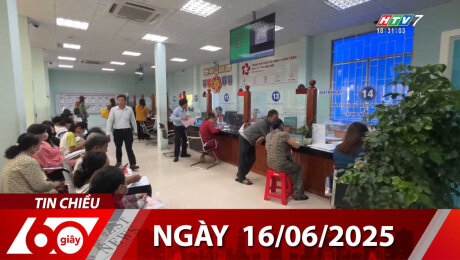 Bản Tin 60s 16/06/2025