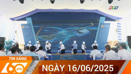 Bản Tin 60s 16/06/2025
