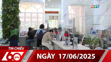 Bản Tin 60s 17/06/2025
