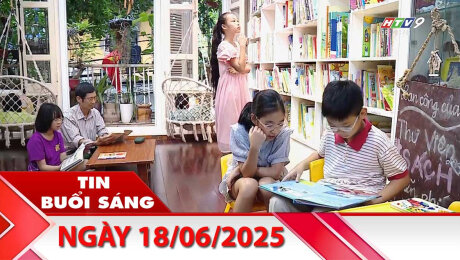 Bản Tin Buổi Sáng 18/06/2025