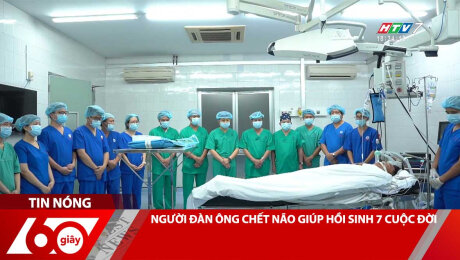 NGƯỜI ĐÀN ÔNG CHẾT NÃO GIÚP HỒI SINH 7 CUỘC ĐỜI