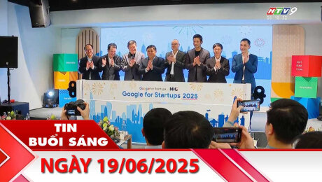 Bản Tin Buổi Sáng 19/06/2025