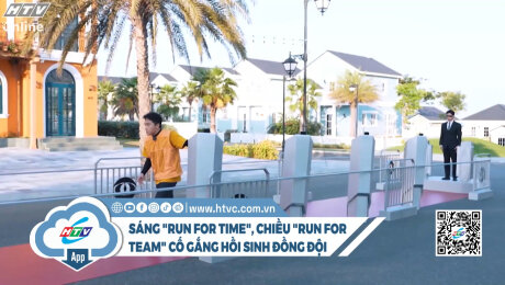 Sáng Run For Time, chiều Run For Team cố gắng hồi sinh đồng đội