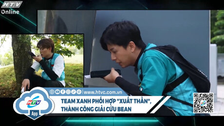 Team xanh phối hợp "xuất thần", thành công giải cứu BEAN