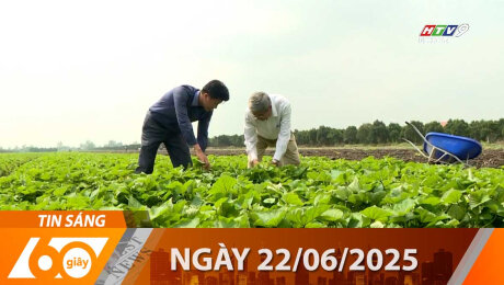Bản Tin 60s 22/06/2025