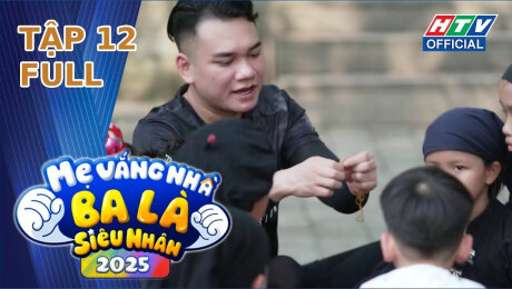 Mẹ Vắng Nhà, Ba Là Siêu Nhân Mùa 4 