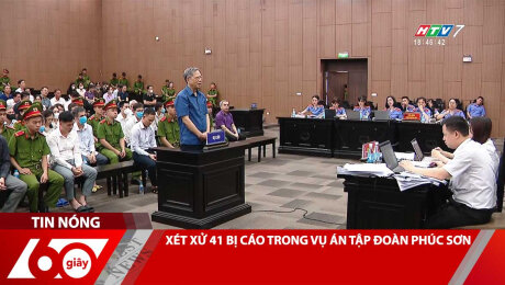 Xem Clip XÉT XỬ 41 BỊ CÁO TRONG VỤ ÁN TẬP ĐOÀN PHÚC SƠN HD Online.