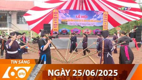 Bản Tin 60s 25/06/2025
