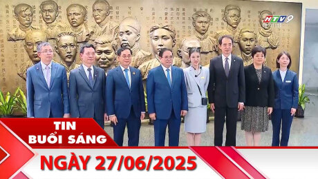 Bản Tin Buổi Sáng 27/06/2025
