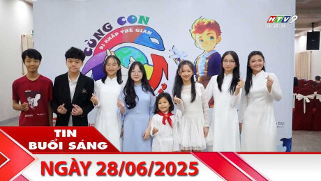 Bản Tin Buổi Sáng 28/06/2025