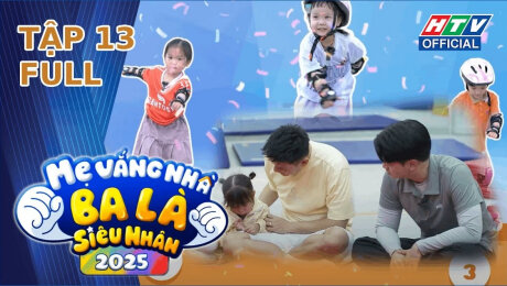 Mẹ Vắng Nhà, Ba Là Siêu Nhân Mùa 4 