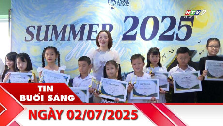 Bản Tin Buổi Sáng 02/07/2025
