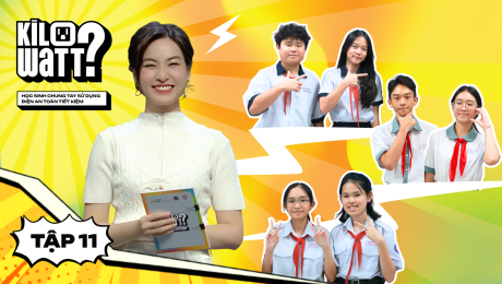 Teaser Kilowatt? - Học sinh chung tay sử dụng điện an toàn, tiết kiệm - Tập 11 Mùa 2