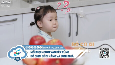 Vào bếp cùng bố CHIM SẺ ĐI NẮNG và Sunii nhá